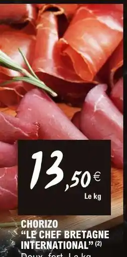 E.Leclerc CHORIZO “LE CHEF BRETAGNE INTERNATIONAL” offre