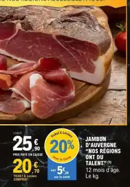 E.Leclerc JAMBON D’AUVERGNE “NOS RÉGIONS ONT DU TALENT” offre