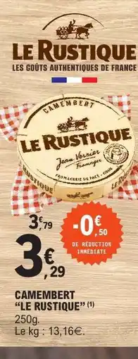 E.Leclerc Camembert Le Rustique offre
