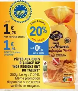 E.Leclerc PÂTES AUX ŒUFS D'ALSACE IGP NOS RÉGIONS ONT DU TALENT offre