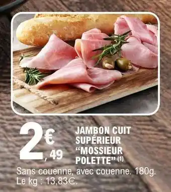 E.Leclerc JAMBON CUIT SUPÉRIEUR “MÔSSIEUR POLETTE” offre