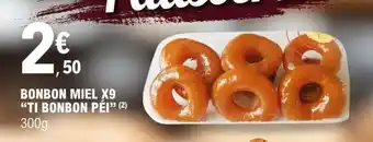 E.Leclerc BONBON MIEL X9 “TI BONBON PEI” offre