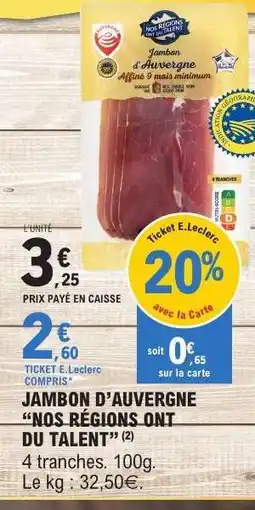 E.Leclerc JAMBON D’AUVERGNE “NOS RÉGIONS ONT DU TALENT” offre