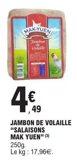E.Leclerc JAMBON DE VOLAILLE SALAISONS MAK YUEN offre