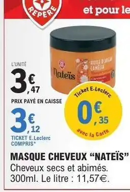E.Leclerc MASQUE CHEVEUX “NATEÏS” offre
