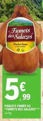 E.Leclerc POULETS FUMÉS X2 “FUMETS DES SALAZES” offre