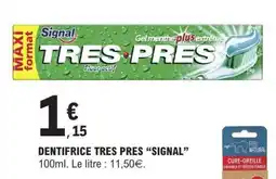 E.Leclerc DENTIFRICE TRES PRES “SIGNAL” offre