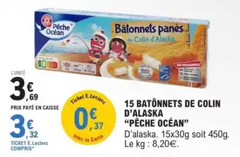 E.Leclerc 15 BATONNETS DE COLIN D'ALASKA PÊCHE OCEAN offre