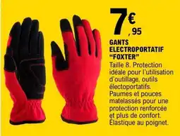 E.Leclerc GANTS ELECTROPORTATIF FOXTER offre