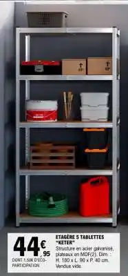 E.Leclerc ÉTAGÈRE 5 TABLETTES KETER offre