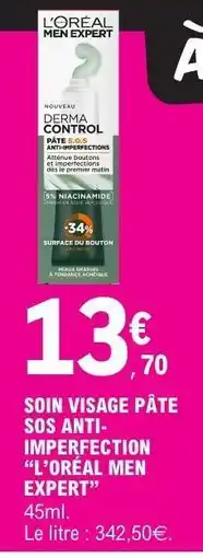E.Leclerc SOINS VISAGE PÂTE SOS ANTI-IMPERFECTION “L’ORÉAL MEN EXPERT” offre
