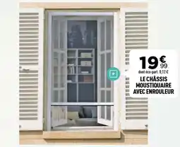 Centrakor Le châssis moustiquaire avec enrouleur offre