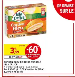 Intermarché Isla Délice Cordon Bleu de Dinde Surgelé offre
