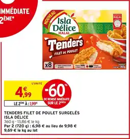 Intermarché ISLA DELICE Tenders filet de poulet surgelés offre