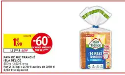 Intermarché Isla Délice Pain de mie tranché offre