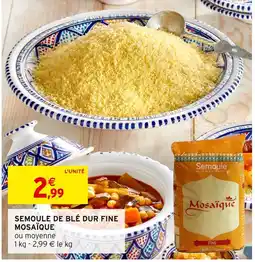 Intermarché Mosaïque Semoule de blé dur fine ou moyenne offre
