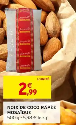 Intermarché Mosaïque Noix de coco râpée offre