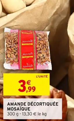 Intermarché Mosaïque Amande Décortiquée offre