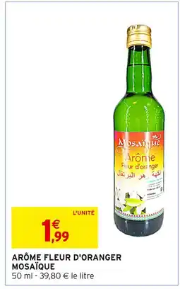 Intermarché Mosaïque Arôme fleur d'oranger offre
