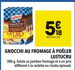 Supeco Lustucru Gnocchi au fromage à poêler offre