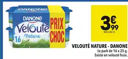 Supeco Danone Velouté Nature offre