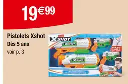 Carrefour XSHOT Pistolets offre