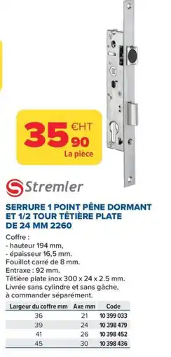 Prolians STREMLER Serrure 1 point pêne dormant et 1/2 tour têtière plate offre