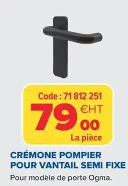 Prolians Crémone pompier pour vantail semi fixe offre