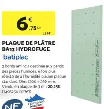 Bricomarché BATIPLAC Plaque de plâtre ba13 hydrofuge offre
