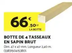Bricomarché Botte de 4 tasseaux en sapin brut offre
