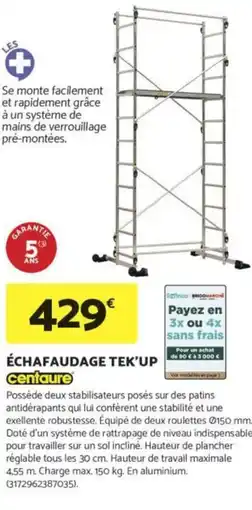 Bricomarché CENTAURE Échafaudage tek'up offre