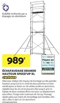 Bricomarché CENTAURE Échafaudage grande hauteur speed'up xl offre