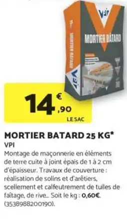 Bricomarché VPI Mortier batard offre