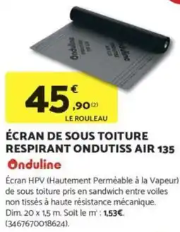 Bricomarché ONDULINE Écran de sous toiture respirant ondutiss air 135 offre