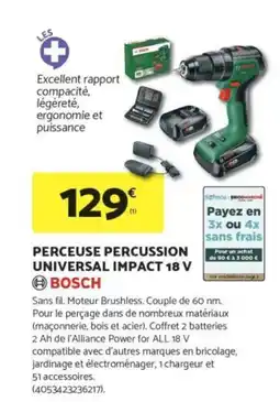 Bricomarché BOSCH Perceuse percussion universal impact 18 v offre