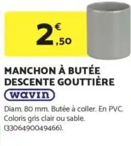 Bricomarché WAVIN Manchon à butée descente gouttière offre