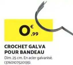 Bricomarché Crochet galva pour bandeau offre