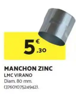 Bricomarché Manchon zinc offre