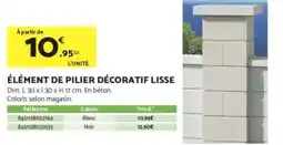 Bricomarché Élément de pilier décoratif lisse offre
