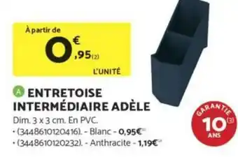 Bricomarché Entretoise intermédiaire adèle offre