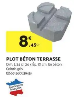 Bricomarché Plot béton terrasse offre