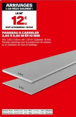 Brico Dépôt Panneau a carreler 2,60 x 0,60 m ép.10 mm offre