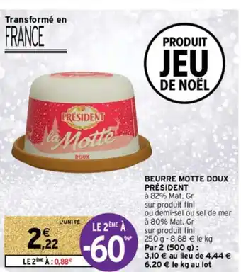Intermarché Hyper Beurre Motte Doux Président offre