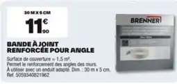 Brico Dépôt BRENNER Bande à joint renforcée pour angle offre