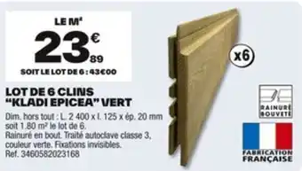 Brico Dépôt Lot de 6 clins "kladi epicea" vert offre