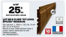Brico Dépôt Lot de 6 clins “st louis épicea" marron offre