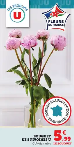 Maximarché Bouquet de 5 pivoines U offre
