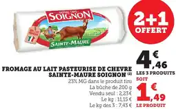 Maximarché Fromage au lait pasteurise de chevre sainte-maure soignon offre