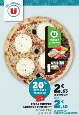 Maximarché Pizza chevre lardons fumes U offre