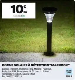 Brico Dépôt Borne solaire à détection “markook” offre